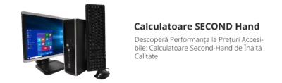 Calculatoare Second Hand Refurbished